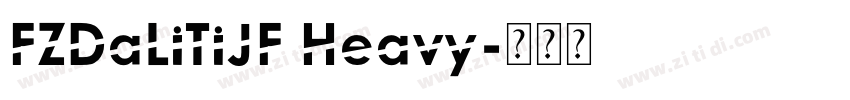 FZDaLiTiJF Heavy字体转换